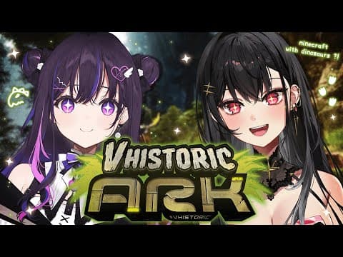 【ARK SURVIVAL】exploring VHistoric with @narinmikure !!【#VSPOEN #AryaKuroha】